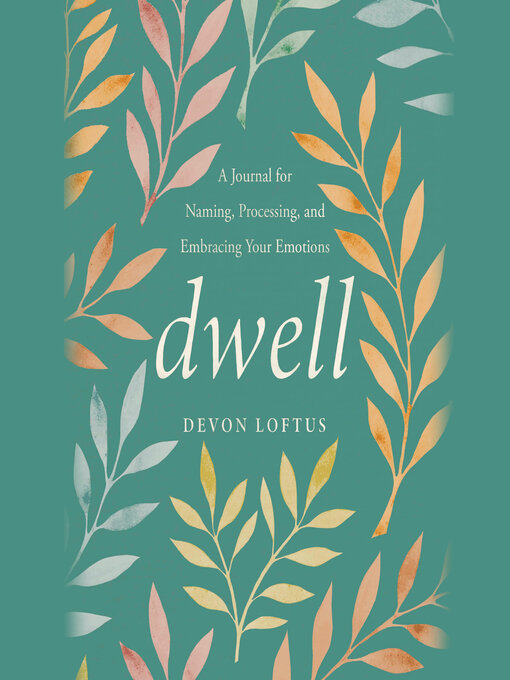 Title details for Dwell by Devon Loftus - Available